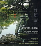 Infinite spaces : the art and wisdom of the Japanese garden