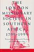 The London Missionary Society in Southern Africa, 1799-1999 : historical essays in celebration of the bicentenary of the LMS in Southern Africa