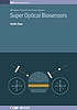 Super optical biosensors by Caide Xiao