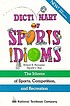 Dictionary of sports idioms 著者： Robert Allen Palmatier