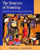The structure of schooling : readings in the sociology of education