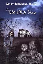 The old Willis place : a ghost story