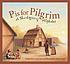 P Is for pilgrim : a Thanksgiving alphabet 著者： Carol Crane