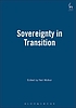 Sovereignty in transition 著者： Neil Walker