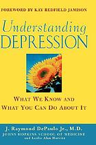 Understanding depression : what we know and what you can do about it