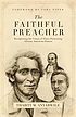 The faithful preacher : recapturing the vision... por Thabiti M Anyabwile