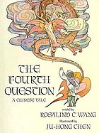 The fourth question :  a Chinese tale