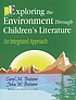 Exploring the environment through children's literature : an integrated approach