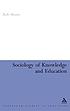 Sociology of knowledge and education by Rob Moore