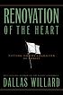 Renovation of the heart : putting on the character of Christ
