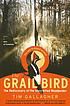 The grail bird : hot on the trail of the Ivory-billed... door Tim Gallagher