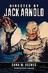Directed by Jack Arnold by  Dana M Reemes 