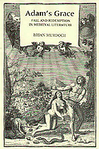 Adam's grace : fall and redemption in medieval literature