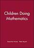 Children doing mathematics 著者：  Terezinha Nunes 