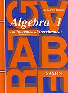 Algebra 1: an incremental development / by John H. Saxon, Blackline masters by James A. Sellers.