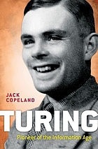Turing : pioneer of the information age