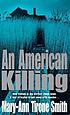 An American killing by Mary-Ann Tirone Smith