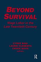 Beyond survival : wage labor in the late twentieth century