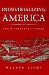 Industrializing America : the nineteenth century