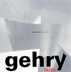 Gehry talks : architecture + process