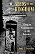 Seeds of the kingdom : utopian communities in the Americas