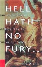 Hell hath no fury : women's letters from the end of the affair