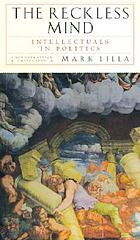 The reckless mind : intellectuals in politics