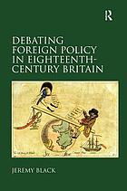 Debating foreign policy in eighteenth-century Britain
