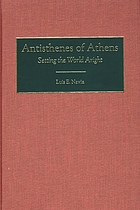 Antisthenes of Athens : setting the world aright