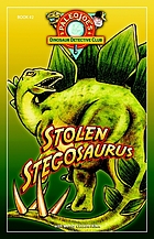 Stolen stegosaurus 著者： Joseph J Kchodl