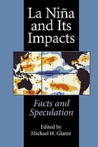 La Niña and its impacts : facts and speculation