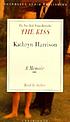 The Kiss por Kathryn Harrison