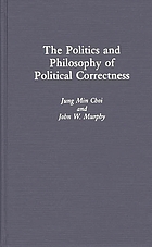 The politics and philosophy of political correctness