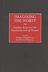 Imagining the worst : Stephen King and the representation... 著者： Kathleen Margaret Lant