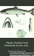Fische, Fischerei und Fischzucht in Ost- und Westpreussen.... por Berthold Benecke