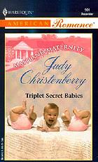 Triplet secret babies