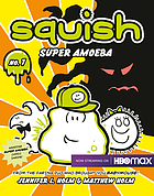 Squish, Super Amoeba