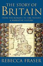 The story of Britain : from the Romans to the present : a narrative history