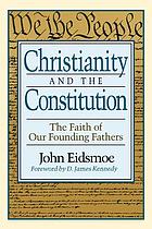 Christianity and the constitution : the faith of our founding fathers
