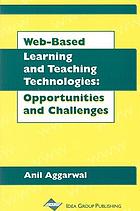 Web-based learning and teaching technologies : opportunities and challenges