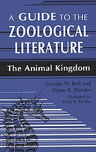 A guide to the zoological literature : the animal kingdom
