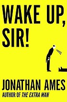 Wake up, sir! : a novel
