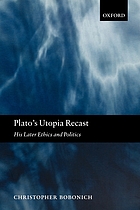 Plato's utopia recast : his later ethics and politics