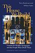 This house we build : lessons for healthy synagogues... by Terry Bookman
