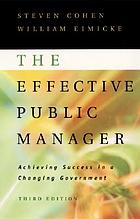 The effective public manager : achieving success in a changing government