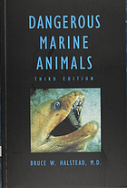 Dangerous marine animals : that bite, sting, shock, or are non-edible