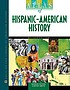 Atlas of Hispanic-American history by  George Ochoa 