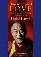 How to expand love : widening the circle of loving relationships