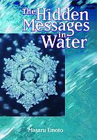 The hidden messages in water de Masaru Emoto