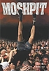 Moshpit : the violent world of mosh pit culture 著者：  Joe Ambrose 